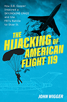 The Hijacking of American Flight 119: How D.B. Cooper Inspired a Skyjacking Craze and the FBI's Battle to Stop It. Oxford University Press, 2023.
